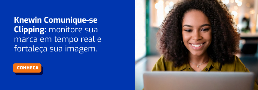 Knewin Clipping monitore sua marca em tempo real e fortaleca sua imagem